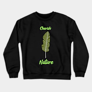 Cherish Nature Crewneck Sweatshirt